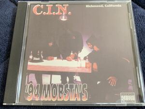 C.I.N. - '94 MOBSTA'S／レア盤 2005年 再発盤 リッチモンド産 G-RAP G-FUNK G-LUV 90s UNDERGROUND HIPHOP
