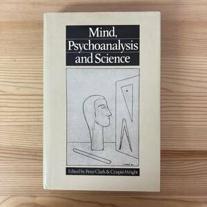 【英語洋書】Mind, Psychoanalysis and Science / Peter Clark, Crispin Wright（編）