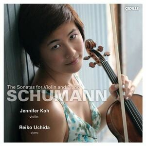シューマン ヴァイオリンとピアノのためのソナタ Jennifer Koh Reiko Uchida