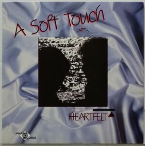 A Soft Touch / Heatfelt/ ‘1986 Lahaina Records / Hawaii Soul Folk A.O.R.