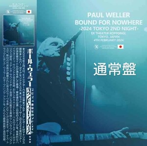 Paul Weller (2CD) Bound For Nowhere -2024 Tokyo 2nd Night- 通常盤