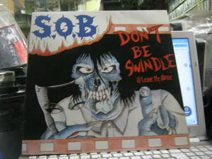 S.O.B / DON'T BE SWINDLE & LEAVE ME ALONE ドイツ盤LP 27曲入り NIGHTMARE ZOUO OUTO CITY INDIAN Brutus K.G.G.M RFTD Half Years 