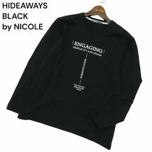 21SS★ HIDEAWAYS BLACK by NICOLE ハイダウェイ ニコル ダブルシルケット★ ロゴ 長袖 カットソー Tシャツ Sz.48　メンズ　A4T03009_3#F_画像1