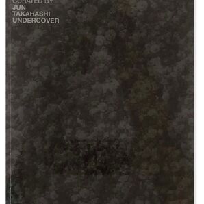 A MAGAZINE #4 Curated by UNDERCOVER 高橋盾 アンダーカバー/マルジェラギャルソン