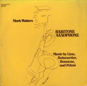 A00576053/LP/マーク・ワターズ (MARK WATTERS)「Baritone Saxophone (1979年・S-152・現代音楽)」