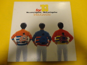 シブがき隊 見開きジャケット ライナー付属FOR ’83 WE COME TOGETHER - WE’LL RUN TOGETHER/CBS/SONY 28AH1502 LP