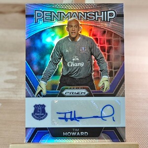 99枚限定 ティム・ハワード 2023-24 Panini Prizm Premier League Tim Howard Penmanship Silver Auto 60/99 Everton 直筆サインカード