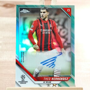 199枚限定 テオ・エルナンデス 2021-22 Topps Chrome UEFA Club Competitions Theo Hernandez Auto AC Milan 128/199 直筆サインカード