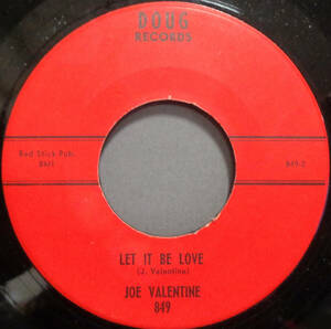 【SOUL 45】JOE VALENTINE - LET IT BE LOVE / SWEETER THAN SUGAR (AND TWICE AS NICE) (s240301037) 