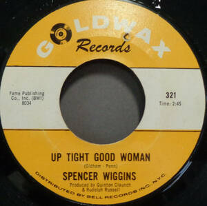 【SOUL 45】SPENCER WIGGINS - UP TIGHT GOOD WOMAN / ANYTHING YOU DO IS ALRIGHT (s240309029) 