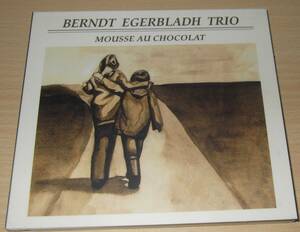 BERNDT EGERBLADH TRIO - MOUSSE AU CHOCOLAT - 澤野工房 