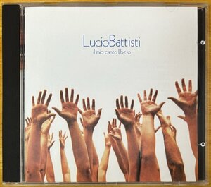 ◎LUCIO BATTISTI /Il Mio Canto Libero (6th/Formula 3的/Gabriele Lorenzi/Mario Lavezzi/Dall'Aglio)※伊盤CD【PD 74010】89/8/29年発売