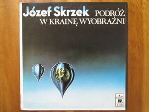 Josef Skrzek/Podroz W Kraine Wyobrazni（ポーランド：Pronit M-0016）'84