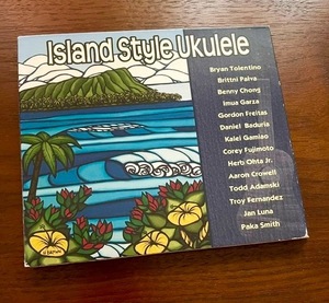 ウクレレ・コンピ★Island Style Ukulele アイランド・スタイル・ウクレレ／世界的ウクレレ奏者による豪華コンピレーション。