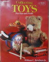 洋書　Collecting TOYS　For Fun and Profit　 William C.Ketchum　b_画像1