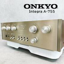 通電OK ONKYO オンキョー Integra A-755 プリメインアンプ_画像1