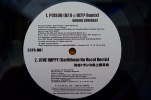 J3-122＜12inch＞「GROOVE COVERAGE / POISON(DJ U☆Hey? REMIX)」「渋谷トランス向上委員会 / LOVE HAPPY(CARIBBEAN NO VOCAL～)」他