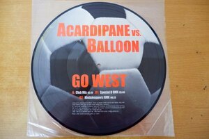 J3-127＜12inch/ピクチャー盤＞Acardipane Vs. Balloon / Go West