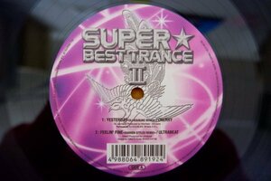 J3-131<12inch>[Super Best Trance Ⅱ]Cherry / Yesterday (DJ Kousuke Remix)*Ultrabeat / Feelin' Fine (Darren Styles Remix) др. 