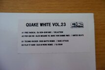 J3-254＜12inch＞「Quake White Vol. 23」Delaction/Free Radical (DJ Ken-Bow Mix)・DJ Dean/Play It Hard (DJs @ Work Remix) 他_画像2