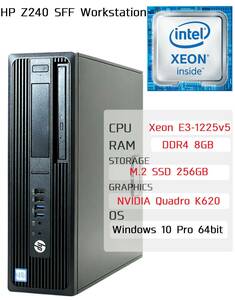 □【M.2 SSD/Win10】 HP Z240 SFF Workstation Xeon E3-1225 v5 RAM 8GB M.2 SSD 256GB NVIDIA Quadro K620 PC □ W01-0314