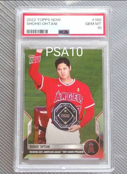 Topps now 大谷翔平 PSA10　2022 #160 2021MVP　エンゼルス　ドジャース