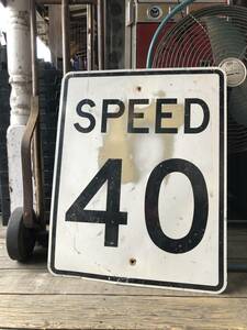 即決価格 アメリカ ヴィンテージ ロードサイン SPEED LIMIT 40 道路標識 看板 76x61cm / ガレージ ジャンク 店舗什器 ディスプレイ