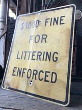 即決価格 アメリカ ヴィンテージ ロードサイン $1000 FINE FOR LITTERING ENFORCED 看板 76x61cm / ガレージ 店舗什器 ディスプレイ_画像4