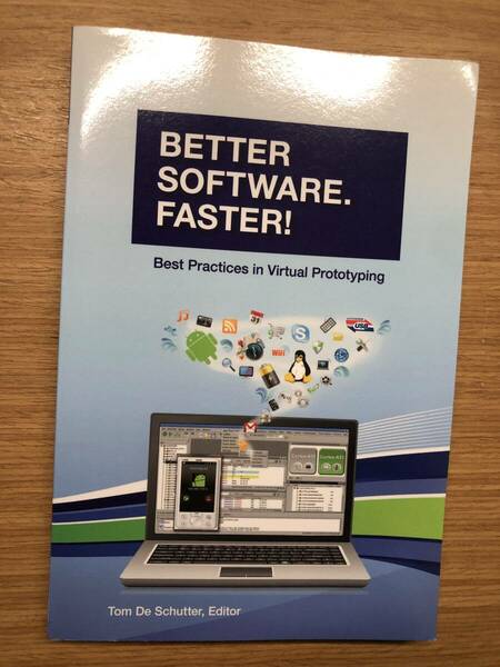 Better Software. Faster!: Best Practices in Virtual Prototyping