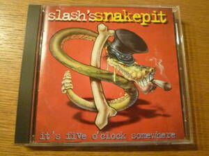 Slash's Snakepit / It's Five O'Clock Somewhere ★ スラッシュズ スネイクビット / イッツ・ファイブ・オクロック・サムホエア