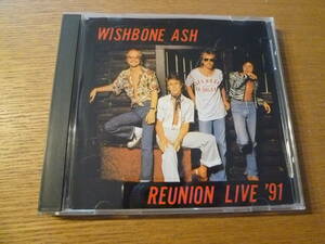 WISHBONE ASH / REUNION LIVE '91 ★ ウィッシュボーン・アッシュ / リユニオン・ライヴ ’91