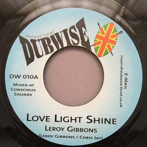 Leroy Gibbons / Love Light Shine　[Dubwise Productions - DW010]