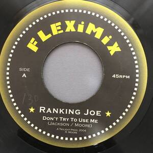 Ranking Joe / Don't Try To Use Me　[Fleximix - Flex 1001]