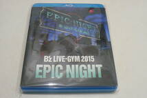 ★B'z Blu-ray『LIVE-GYM 2015 -EPIC NIGHT-』★_画像1
