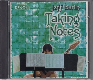 JEFF BERLIN / TAKING NOTES（輸入盤CD）