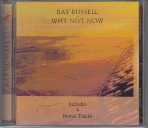 RAY RUSSELL / WHY NOT NOW（輸入盤CD）