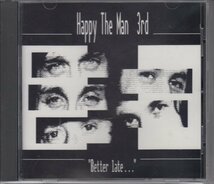 HAPPY THE MAN / BETTER LATE（輸入盤CD）_画像1