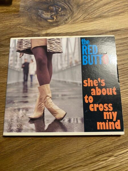 THE RED BUTTON 『she's about to cross my mind』