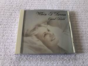 CD　　Calol Kidd　　キャロル・キッド　　『When I Dream』　　AYCF-5001