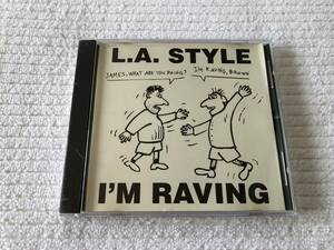 CD　　L.A. STYLE　　L.A. スタイル　　『I'M RAVING』　　07822 12525-2