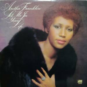 【LP Soul】Aretha Franklin「Let Me In Your Life」JPN盤