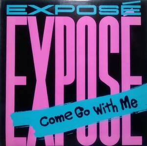 【12's 洋Pop】Expose「Come Go With Me」オリジナル US盤