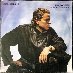 【Disco & Soul 7inch】Robert Palmer / You Are In My System