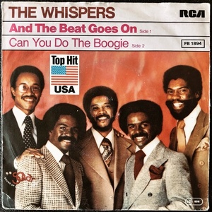 【Disco & Soul 7inch】Whispers / And The Beat Goes On