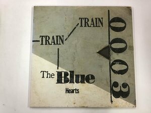 LP / THE BLUE HEARTS / TRAIN TRAIN [4830RR]