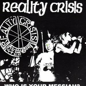 REALITY CRISIS WHO IS YOUR MESSIAH ? 7 crust war gloom framtid sds age gism gauze death side judgement