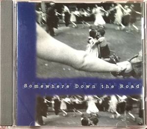 [Somewhere Down The Road]パワーポップ/ギターポップ/インディーポップ/George Usher/Richard X. Heyman/Chris Von Sneidern/The Mockers