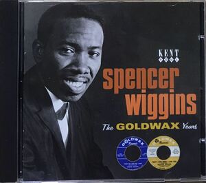 Spencer Wiggins [The Goldwax Years] (UK-KENT) メンフィスソウル / サザンソウル / ディープソウル