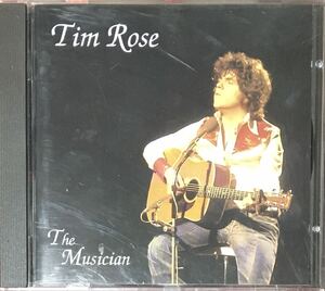 Tim Rose[The Musician]フォークロック/スワンプ/名盤探検隊/Bobby Charles絶品カバー/Dave Charles(Help Yoursel)/B.J. Cole/Andy Summers