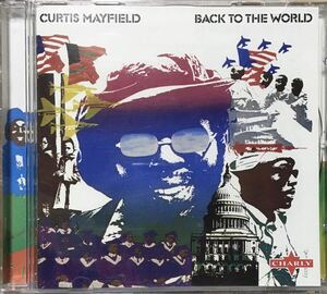 Curtis Mayfield[Back To The World]73年代表作大名盤！/70年代ソウル/ニューソウル/サイケデリックソウル/シンガーソングライター